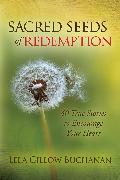 Sacred Seeds of Redemption