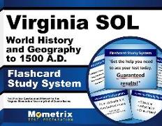 Virginia Sol World History and Geography to 1500 A.D. Flashcard Study System: Virginia Sol Test Practice Questions & Exam Review for the Virginia Stan