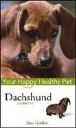 Dachshund: Your Happy Healthy Pet