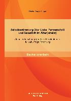 Selbstbestimmung über Liebe, Partnerschaft und Sexualität im Alter(-sheim): Aktueller Forschungsstand und Empfehlungen für zukünftige Forschung