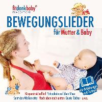 Bewegungslieder für Mutter & Baby