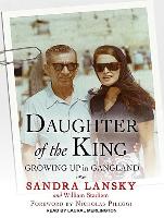 Daughter of the King: Growing Up in Gangland