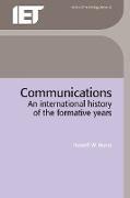 Communications: An International History of the Formative Years
