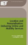 Location and Personalisation: Delivering Online and Mobility Services