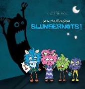 Save the Sleepless Slumbernots!