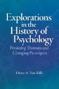 Explorations in the History of Psychology: Persisting Themata and Changing Paradigms