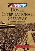 Dover International Speedway: The Monster Mile