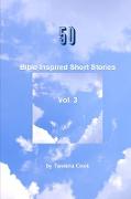 50 Bible Inspired Short Stories Vol. 3