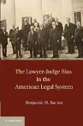 The Lawyer-Judge Bias in the American Legal System