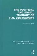 The Political and Social Thought of F.M. Dostoevsky