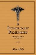 A Pathologist Remembers