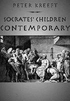 Socrates` Children: Contemporary - The 100 Greatest Philosophers