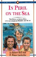 In Peril on the Sea: The Story of Ethel Bell and Her Children Robert and Mary