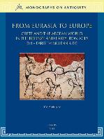 From Eurasia to Europe: Crete and the Aegean World in the Bronze and Early Iron Ages (3rd - Early 1st Millennia Bc)