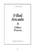 Filial Arcade & Other Poems