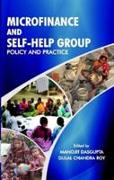 Microfinance and Self-Help Group: Policy and Practice