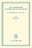 Der Causalitätsbegriff in der Philosophie und im Strafrechte