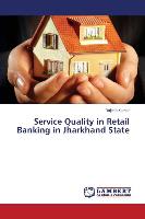 Service Quality in Retail Banking in Jharkhand State
