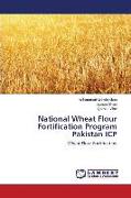 National Wheat Flour Fortification Program Pakistan ICP