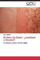 El libro de Ester: ¿realidad o ficción?