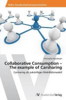 Collaborative Consumption ¿ The example of Carsharing