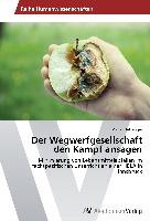 Der Wegwerfgesellschaft den Kampf ansagen