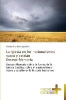 La Iglesia en los nacionalismos vasco y catalán Ensayo-Memoria