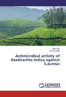 Antimicrobial activity of Azadirachta indica against S.aureus