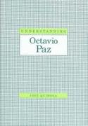 Understanding Octavio Paz