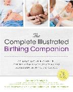 The Complete Illustrated Birthing Companion