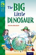 Oxford Reading Tree TreeTops Fiction: Level 9: The Big Little Dinosaur