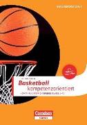 Sportarten, Kompakte Unterrichtsreihen Klasse 5-10, Basketball kompetenzorientiert, Buch mit Kopiervorlagen über Webcode