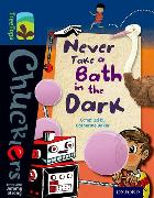 Oxford Reading Tree TreeTops Chucklers: Level 14: Never Take a Bath in the Dark