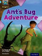 Project X Origins: Light Blue Book Band, Oxford Level 4: Bugs: Ant's Bug Adventure