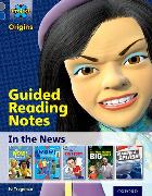 Project X Origins: Grey Book Band, Oxford Level 14: In the News: Guided Reading Notes