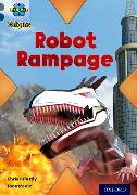 Project X Origins: Grey Book Band, Oxford Level 14: Behind the Scenes: Robot Rampage