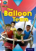 Project X Origins: White Book Band, Oxford Level 10: Working as a Team: The Balloon Team