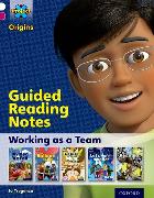 Project X Origins: White Book Band, Oxford Level 10: Working as a Team: Guided Reading Notes