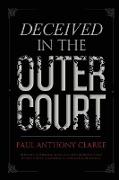 Deceived in the Outer Court