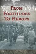 From Fortitudes to Heroes