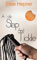 A Little Slap and Tickle
