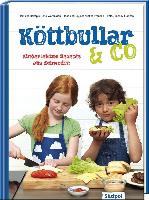 Köttbullar & Co - Kinderleichte Rezepte aus Schweden