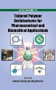 Tailored Polymer Architectures for Pharmaceutical and Biomedical Applications