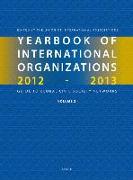 Yearbook of International Organizations 2012-2013 (Volume 2): Geographical Index -- A Country Directory of Secretariats and Memberships