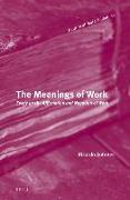 The Meanings of Work: Essay on the Affirmation and Negation of Work