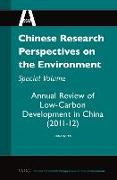 Chinese Research Perspectives on the Environment, Special Volume: Annual Review of Low-Carbon Development in China (2011-12)