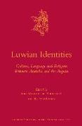 Luwian Identities: Culture, Language and Religion Between Anatolia and the Aegean