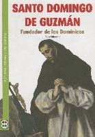 Santo Domingo de Guzman. Fundador de los dominicos