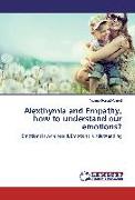 Alexthymia and Empathy, how to understand our emotions?