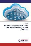 Business-Driven Adaptation Decision-Making for SOA Systems